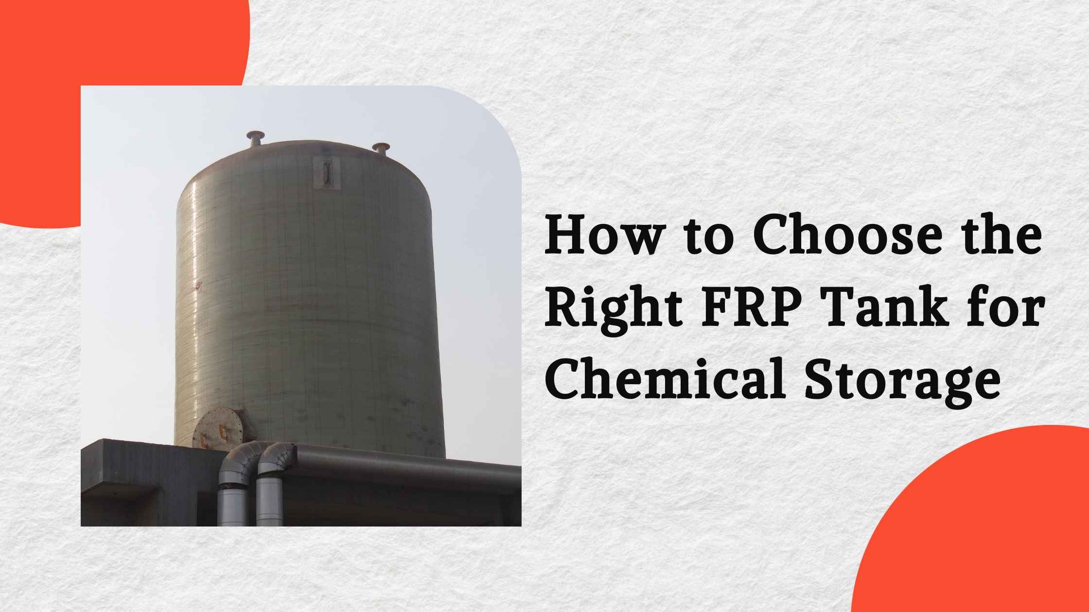 How to Choose the Right FRP Tank for Chemical Storage
